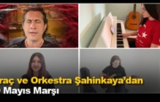 Kıraç ve Orkestra Şahinkaya’dan 19 Mayıs Marşı